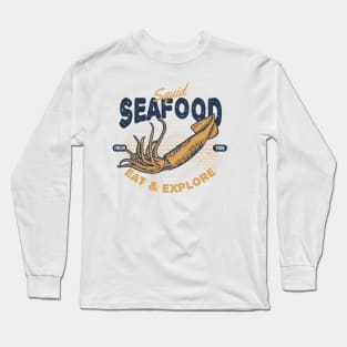 Squid seafood fresh food eat and explore Long Sleeve T-Shirt